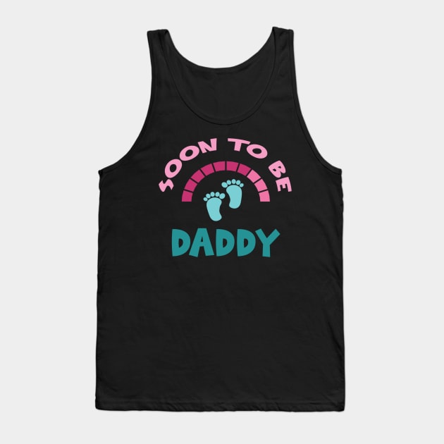 Soon To Be Daddy, New Dads, Dad to Be, New Fathers, Fatherhood Text Design Tank Top by BirdsnStuff